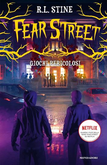 Giochi pericolosi. Fear Street - Robert L. Stine - Libro Mondadori 2021, I Grandi | Libraccio.it