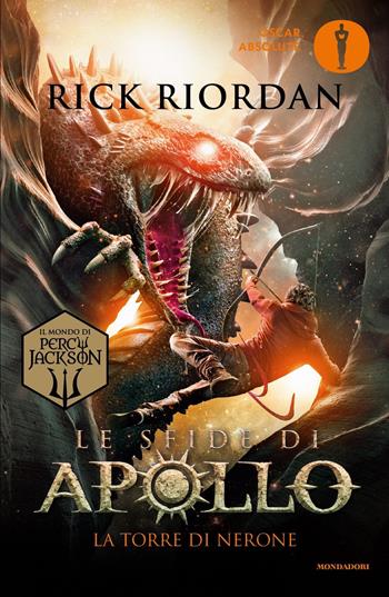 La torre di Nerone. Le sfide di Apollo. Vol. 5 - Rick Riordan - Libro Mondadori 2021, Oscar absolute | Libraccio.it