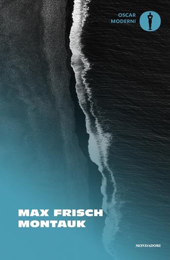 Montauk - Max Frisch - Libro Mondadori 2022, Oscar moderni | Libraccio.it