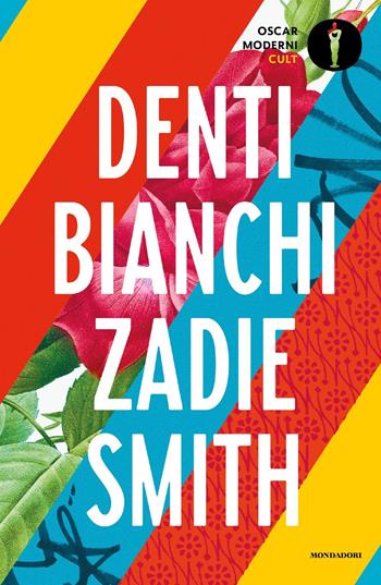 Denti bianchi - Zadie Smith - Libro Mondadori 2021, Oscar moderni. Cult | Libraccio.it