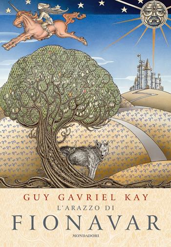 L' arazzo di Fionavar - Guy Gavriel Kay - Libro Mondadori 2022, Oscar draghi | Libraccio.it