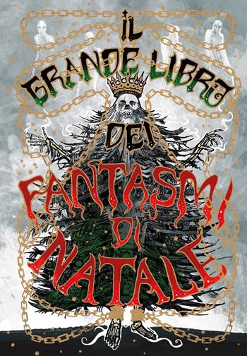 Il grande libro dei fantasmi di Natale  - Libro Mondadori 2021, Oscar draghi | Libraccio.it