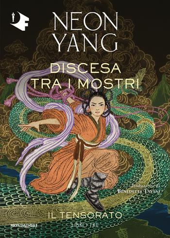 Discesa tra i mostri. Il Tensorato. Vol. 3 - Neon Yang - Libro Mondadori 2021, Oscar fantastica | Libraccio.it