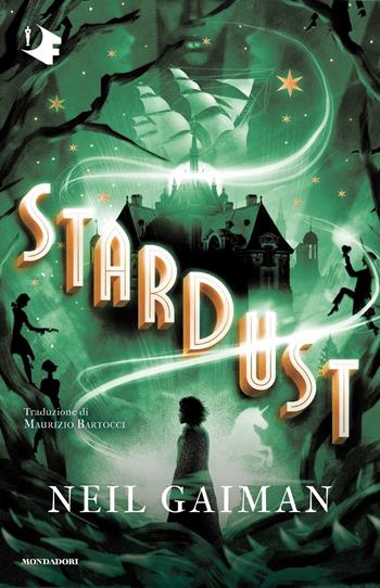 Stardust - Neil Gaiman - Libro Mondadori 2022, Oscar fantastica | Libraccio.it