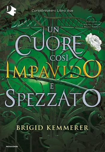 Un cuore così impavido e spezzato. Cursebreakers. Vol. 2 - Brigid Kemmerer - Libro Mondadori 2022, Oscar fantastica original | Libraccio.it