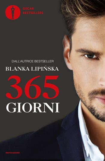 365 giorni - Blanka Lipinska - Libro Mondadori 2022, Oscar bestsellers flame | Libraccio.it