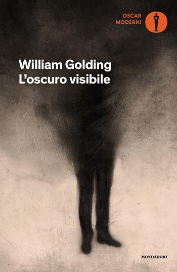 L' oscuro visibile - William Golding - Libro Mondadori 2022, Oscar moderni | Libraccio.it