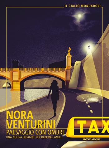 Paesaggio con ombre. Una nuova indagine per Debora Camilli - Nora Venturini - Libro Mondadori 2022, Il giallo Mondadori | Libraccio.it