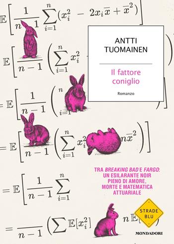Il fattore coniglio - Antti Tuomainen - Libro Mondadori 2023, Strade blu. Fiction | Libraccio.it