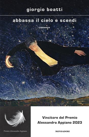 Abbassa il cielo e scendi - Giorgio Boatti - Libro Mondadori 2022, Scrittori italiani e stranieri | Libraccio.it