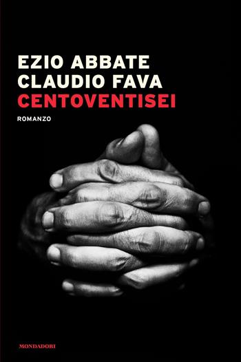 Centoventisei - Ezio Abbate, Claudio Fava - Libro Mondadori 2022, Strade blu | Libraccio.it