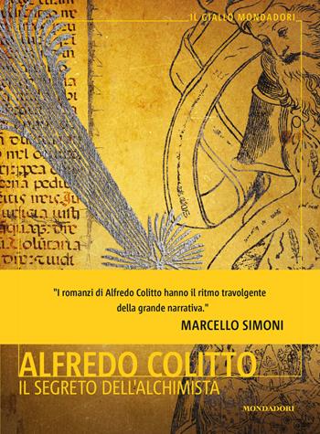 Il segreto dell'alchimista - Alfredo Colitto - Libro Mondadori 2022, Il giallo Mondadori | Libraccio.it