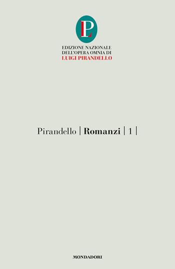 Romanzi. Vol. 1: turno-L'esclusa, Il. - Luigi Pirandello - Libro Mondadori 2021, Oscar tutte le opere di Luigi Pirandello | Libraccio.it