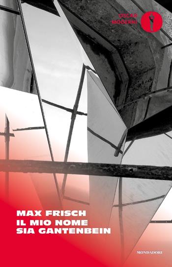 Il mio nome sia Gantenbein - Max Frisch - Libro Mondadori 2022, Oscar moderni | Libraccio.it