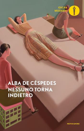 Nessuno torna indietro - Alba De Céspedes - Libro Mondadori 2022, Oscar moderni | Libraccio.it