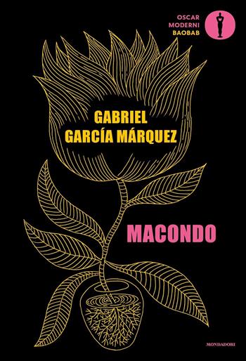 Macondo - Gabriel García Márquez - Libro Mondadori 2022, Oscar baobab. Moderni | Libraccio.it