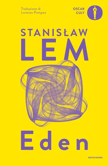 Eden - Stanislaw Lem - Libro Mondadori 2022, Oscar moderni. Cult | Libraccio.it