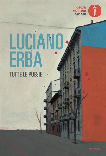 Tutte le poesie - Luciano Erba - Libro Mondadori 2022, Oscar baobab. Moderni | Libraccio.it