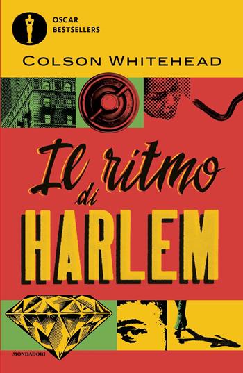 Il ritmo di Harlem - Colson Whitehead - Libro Mondadori 2023, Oscar bestsellers | Libraccio.it