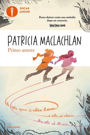Primo amore - Patricia MacLachlan - Libro Mondadori 2022, Oscar junior | Libraccio.it