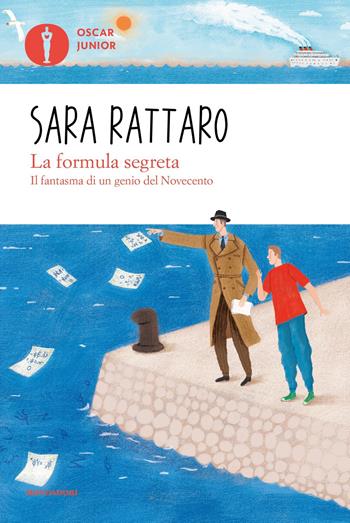 La formula segreta. Il fantasma di un genio del Novecento - Sara Rattaro - Libro Mondadori 2022, Oscar junior | Libraccio.it