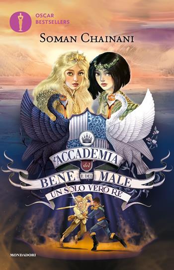 Un solo vero re. L'accademia del bene e del male. Vol. 6 - Soman Chainani - Libro Mondadori 2022, Oscar bestsellers | Libraccio.it