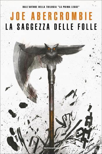 La saggezza delle folle - Joe Abercrombie - Libro Mondadori 2022, Oscar fantastica | Libraccio.it