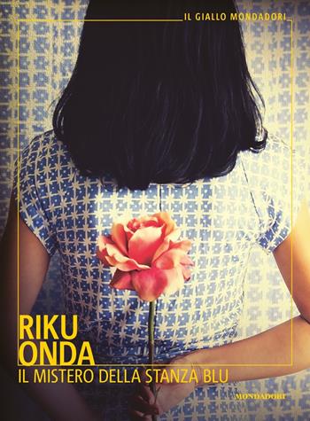 Il mistero della stanza blu - Riku Onda - Libro Mondadori 2022, Il giallo Mondadori | Libraccio.it