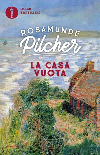 La casa vuota - Rosamunde Pilcher - Libro Mondadori 2021, Oscar bestsellers | Libraccio.it