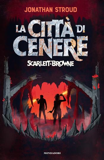 La città di cenere. Scarlett & Browne - Jonathan Stroud - Libro Mondadori 2023, I Grandi | Libraccio.it