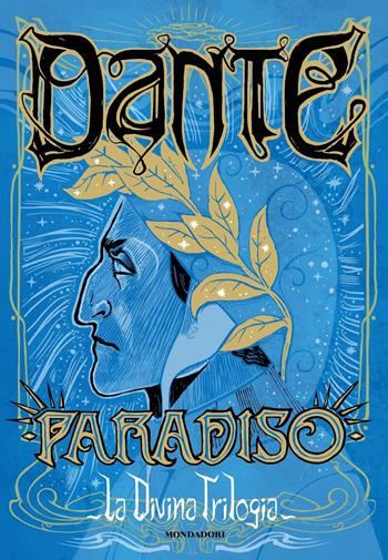 La divina trilogia. Vol. 3: Paradiso - Dante Alighieri - Libro Mondadori 2021, Oscar draghi | Libraccio.it