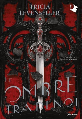 Le ombre tra di noi - Tricia Levenseller - Libro Mondadori 2022, Oscar fantastica original | Libraccio.it