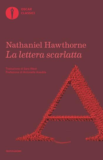 La lettera scarlatta - Nathaniel Hawthorne - Libro Mondadori 2022, Nuovi oscar classici | Libraccio.it
