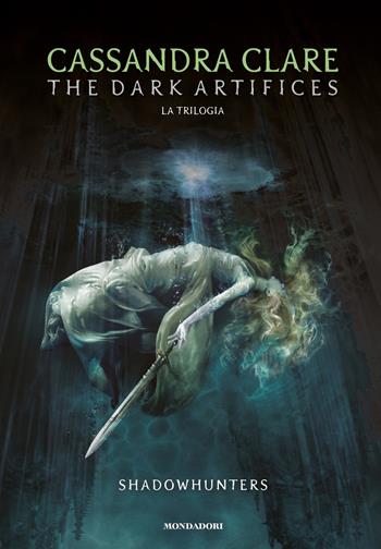 The dark artifices. Shadowhunters. Ediz. italiana - Cassandra Clare - Libro Mondadori 2022, Oscar draghi | Libraccio.it