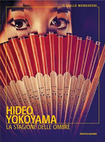 La stagione delle ombre - Hideo Yokoyama - Libro Mondadori 2025, Il giallo Mondadori | Libraccio.it