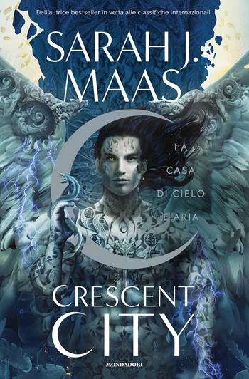 La casa di cielo e aria. Crescent City - Sarah J. Maas - Libro Mondadori 2022, Fantastica | Libraccio.it