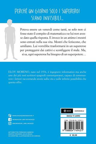 Invisibile. Una storia contro ogni bullismo - Eloy Moreno - Libro Mondadori 2022, Oscar junior | Libraccio.it