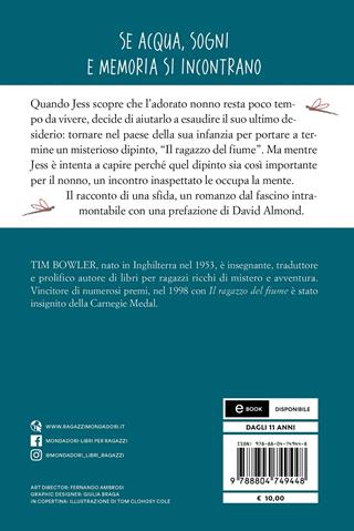 Il ragazzo del fiume - Tim Bowler - Libro Mondadori 2022, Oscar junior | Libraccio.it