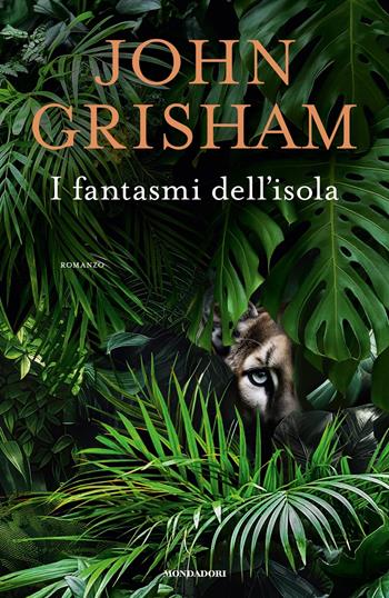 I fantasmi dell'isola - John Grisham - Libro Mondadori 2024, Omnibus | Libraccio.it