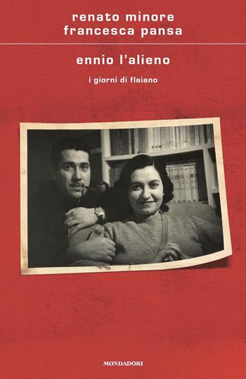 Ennio l'alieno. I giorni di Flaiano - Renato Minore, Francesca Pansa - Libro Mondadori 2022, Scrittori italiani e stranieri | Libraccio.it