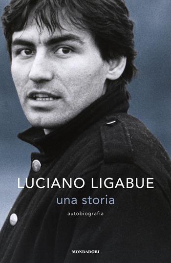 Una storia. Autobiografia - Luciano Ligabue - Libro Mondadori 2022, Vivavoce | Libraccio.it