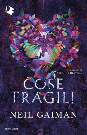 Cose fragili - Neil Gaiman - Libro Mondadori 2022, Oscar fantastica | Libraccio.it