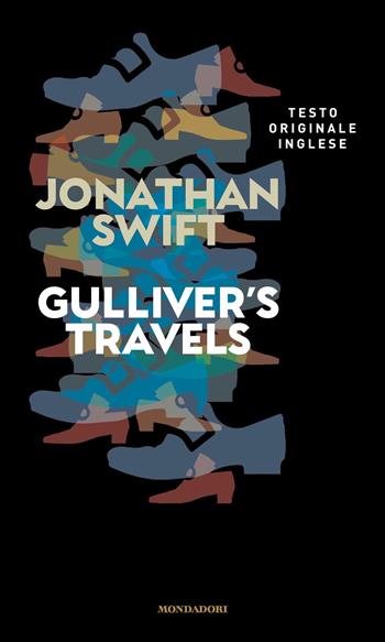Gulliver's travels - Jonathan Swift - Libro Mondadori 2022, I miti | Libraccio.it