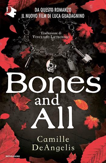 Bones and all - Camille DeAngelis - Libro Mondadori 2022, Oscar fantastica | Libraccio.it