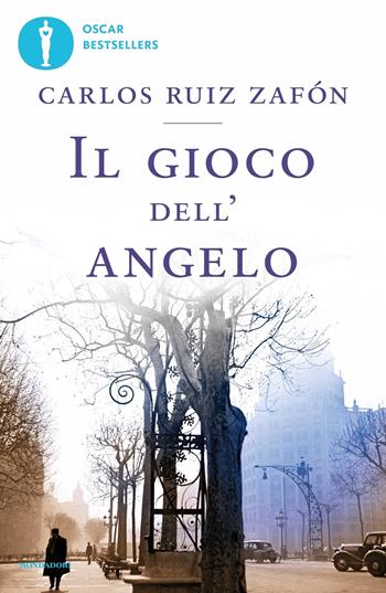 Il gioco dell'angelo - Carlos Ruiz Zafón - Libro Mondadori 2022, Oscar bestsellers | Libraccio.it