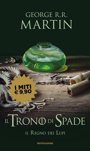 Il Trono di Spade. Vol. 3: Il regno dei lupi - George R. R. Martin - Libro Mondadori 2022, I miti | Libraccio.it