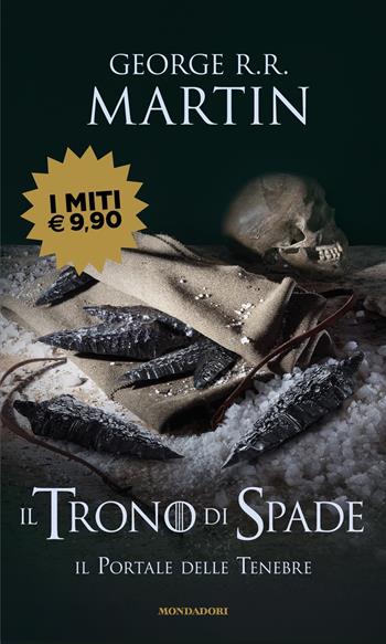 Il Trono di Spade. Vol. 7: Il portale delle tenebre - George R. R. Martin - Libro Mondadori 2022, I miti | Libraccio.it