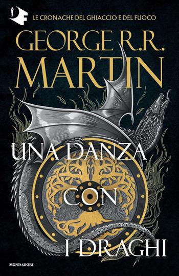 Il Trono di Spade. Vol. 5: Una danza con i draghi - George R. R. Martin - Libro Mondadori 2022, Oscar fantastica | Libraccio.it