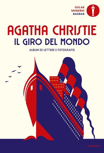 Il giro del mondo. Album di lettere e fotografie - Agatha Christie - Libro Mondadori 2022, Oscar baobab. Moderni | Libraccio.it