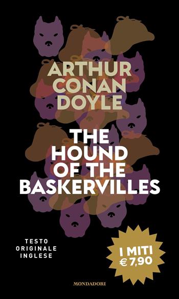 The hound of the Baskervilles - Arthur Conan Doyle - Libro Mondadori 2022, I miti | Libraccio.it